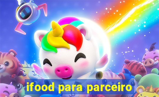 ifood para parceiro